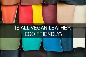 Is all vegan leather eco friendly?